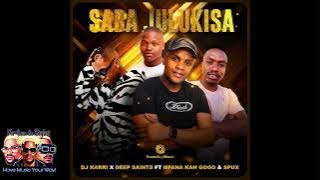 DJ Karri & Deep Saints - Saba Julukisa ft. Mfana Kah Gogo, Spux
