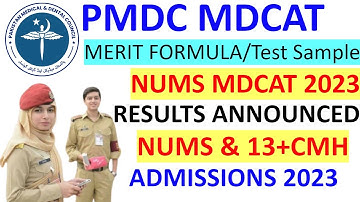 NUMS RESULTS 2023/AMC CMH MBBS BDS ADMISSIONS 2023/PMDC MDCAT 2023/MDCAT MERIT Formula/PMDC MDCAT