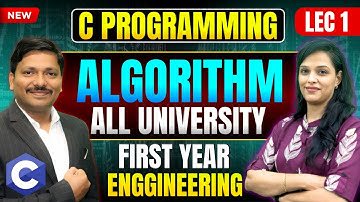 ALGORITHM IN C - LEC 1 C PROGRAMMING | ALL UNIVERSITY | FIRST YEAR SEM 1 | DINESH SIR ENGINEERING