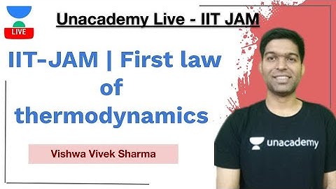 IIT-JAM | First law of thermodynamics | Vishwa | JAM 2021 | Unacademy Live