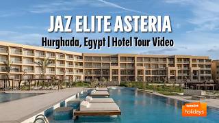 Jaz Elite Asteria - Hurghada, Egypt | Hotel Tour Video