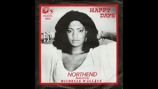 NORTHEND FEAT. MICHELLE WALLACE Happy days (1981)