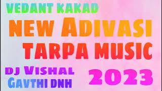 new Adivasi tarpa music/dj Vishal Gavthi dnh 2023 🎶🎵