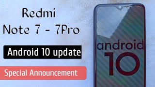 Redmi Note 7pro Android 10 update | Special Announcement