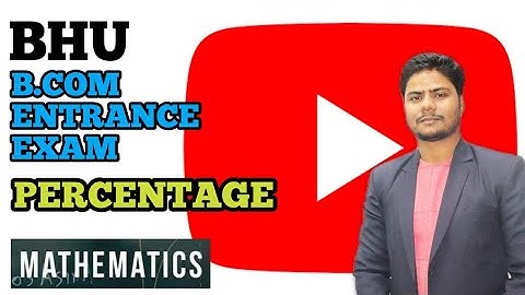 #3 Percentage || Mathematics || Bhu B.com Entrance Exam 2020