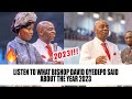 LISTEN TO WHAT BISHOP DAVID OYEDEPO SAID ABOUT THE YEAR 2023