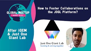 How to Foster Collaborations on the JOGL Platform? (iGEM Global Meetup) screenshot 4
