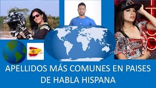 Apellidos más comunes en Latinoamérica y en España. Apellidos más comunes hispanos