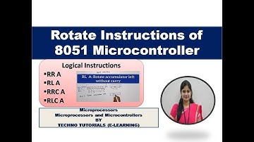Unit 5 L6 | Rotate instructions of 8051| Rotation Instructions in of 8051| RR A,RL A, RRC A, RLC A