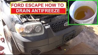 How to drain the Coolant Antifreeze on Ford Escape, Mercury Mariner, Tribute First Generation