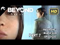 Beyond Two Souls | Gameplay Walkthrough | Part 7 (Hauntings, Black Sun, Epilogue)