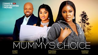 MOMMY'S CHOICE - Chizzy Alichi Etinosa Idemuda Kachi Nnochiri latest 2023 exclusive nigerian movies