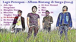Daftar Lagu Peterpan Full Album - Bintang di Surga (2004)  - Durasi: 42:33. 