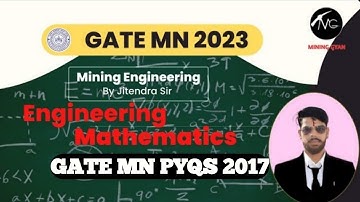 Gate 2017 MN (Mining) Engg Mathematics Solution Engineering Mathematics|Call us on:7987067960