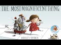 Kids book read aloud the most magnificent thing by ashley spires a growth mindset book