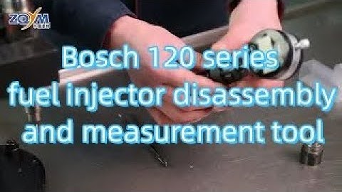 Bosch 120 series fuel injector disassembly and measurement tool