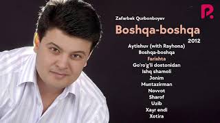 Zafarbek Qurbonboyev - Boshqa Boshqa Nomli Albom Dasturi 2012