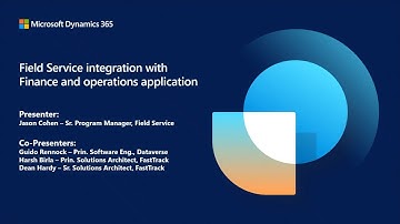 Dynamics 365 Field Service integration with Finance & Operations applications | FastTrack Tech Talk