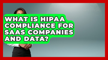 What Is HIPAA Compliance For SaaS Companies And Data? - The SaaS Pros Breakdown