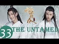 ENG SUB《陈情令 The Untamed》EP33——主演：肖战、王一博、孟子义