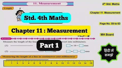 4th Std Maths Chapter 11 Measurement Page 59 to 63 Part 1 - MH Board - Hindi Explanation
