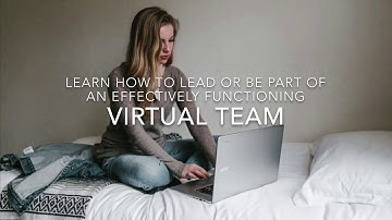 Learn how to be part of an effective Virtual Team // Leading Virtual Teams - SkillBites