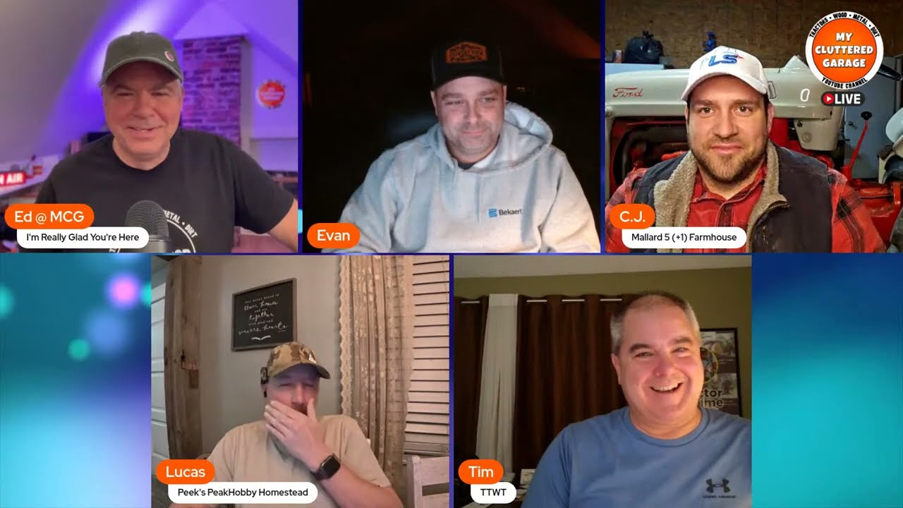 Live w/My Cluttered Garage, Countryview Acres, Peeks Peak Hobby Homestead, and Tractor Time with Tim