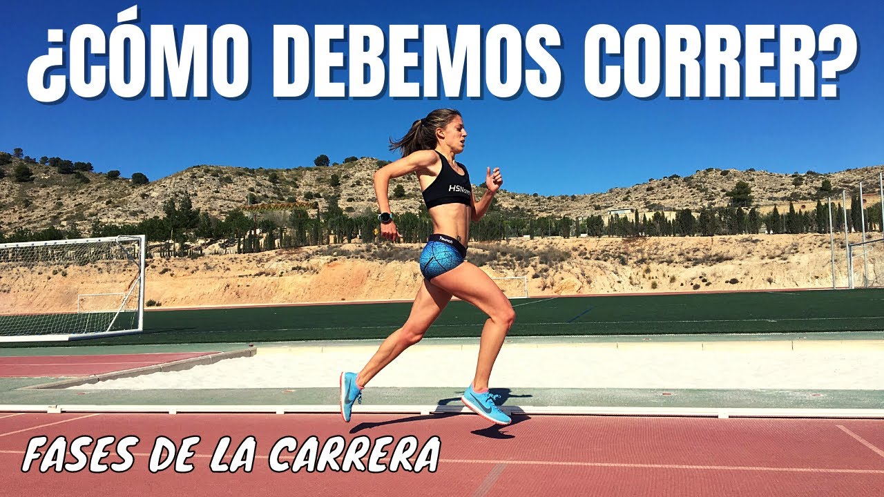 CÓMO DEBEMOS CORRER? FASES DE LA CARRERA - YouTube