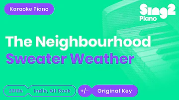 The Neighbourhood - Sweater Weather (Karaoke Piano)