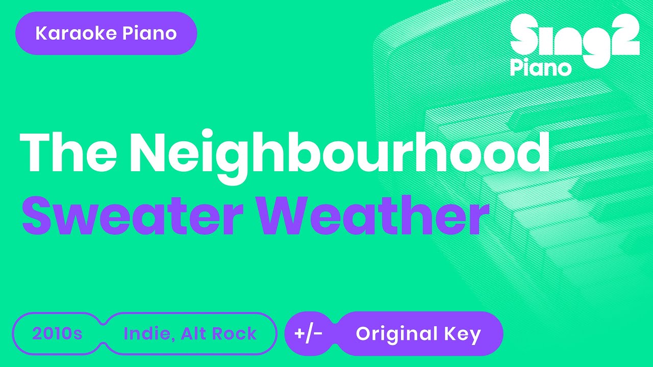 The Neighbourhood - Sweater Weather (Karaoke Piano)
