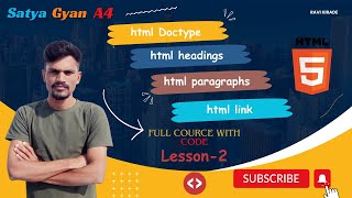 Basic Html Lesson-2 | Html Doctype | Html Heading | Html Paragraphs | Html Link | Satya Gyan A4