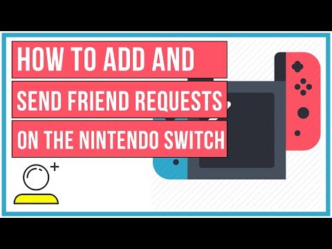 How To Add And Send Friend Requests On The Nintendo Switch - Full Tutorial