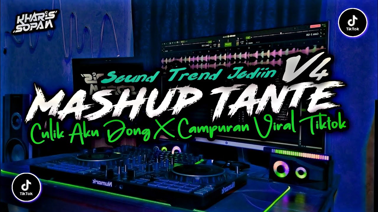 DJ MASHUP X TANTE CULIK AKU DONG V4 TREN JODIIN PAP RANDOM | FULL CAMPURAN MENGKANE | KHARIS SOPAN..