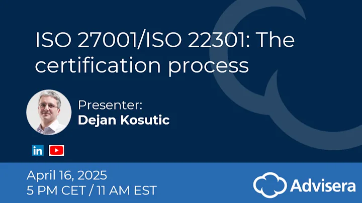 ISO 27001/ISO 22301: The certification process [live webinar]