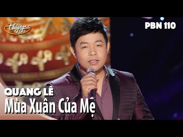 Quang Lê - Mùa Xuân Của Mẹ (Trịnh Lâm Ngân) PBN 110 class=