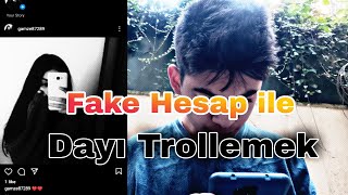 Fake Kız Hesabı Açıp Dayı Trollemek