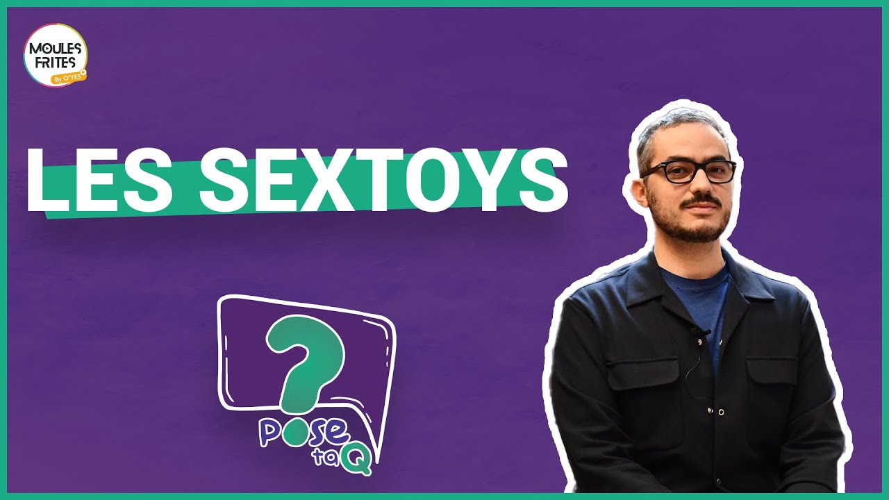#7 Pose ta Q - Les s*xtoys