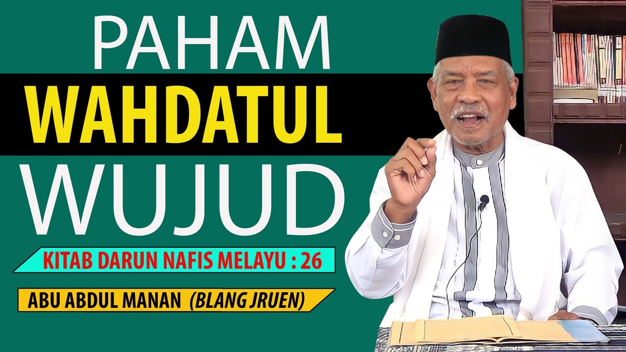 Paham Wahdatul Wujud //  Abu Abdul Manan Blang Jruen