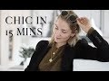 Chic in 15 minutes: how to get ready in a rush | Effortless style