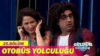 Otobüs Yolculuğu - Güldür Güldür Show 25.Bölüm