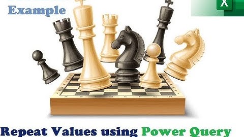 013. Repeat Values with Power Query - Organize a Chess Tournament