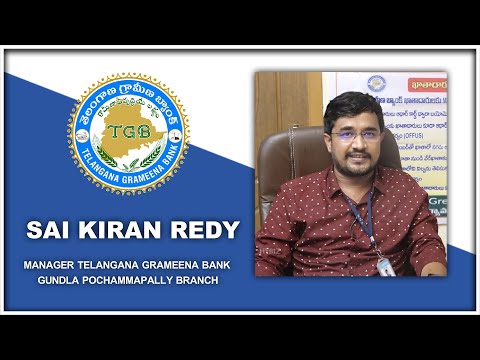 Sai Kiran Reddy Manager at Telangana Grameena Bank Gundla Pochammapally Branch Hyderabad || TGB ||