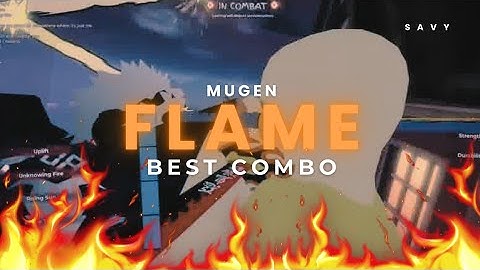 Best FLAME Combo In MUGEN Roblox! PvP Combo Guide