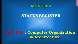 Status Register | M2_8 | KTU | CST 202 Computer Organisation and Architecture