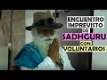 Sadhguru sorprende a voluntarios de Isha Foundation