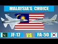 JF-17 Thunder vs FA-50 Golden Eagle Comparison | How & Which fighter jet Malaysia is going to buy?