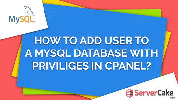 How to add user to a MySQL database with privileges in cPanel - ServerCake India