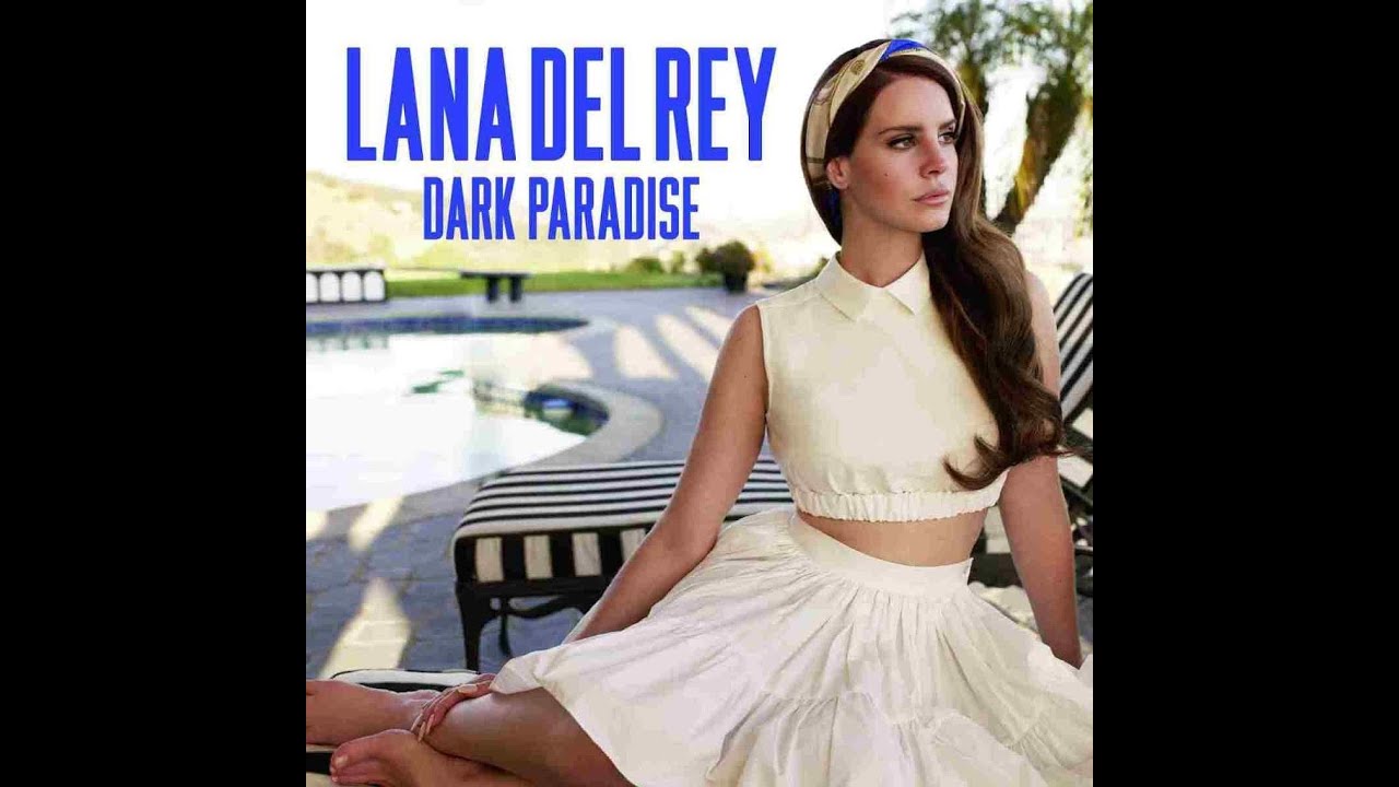 Lana Del Rey Dark Paradise Tekst Lana Del Rey - Dark Paradise - Lyrics - YouTube