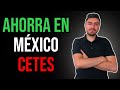 La MEJOR FORMA DE AHORRAR en México: CETES. Guía Paso a Paso 2021