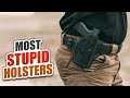 Top 5 most stupid holsters  madman review